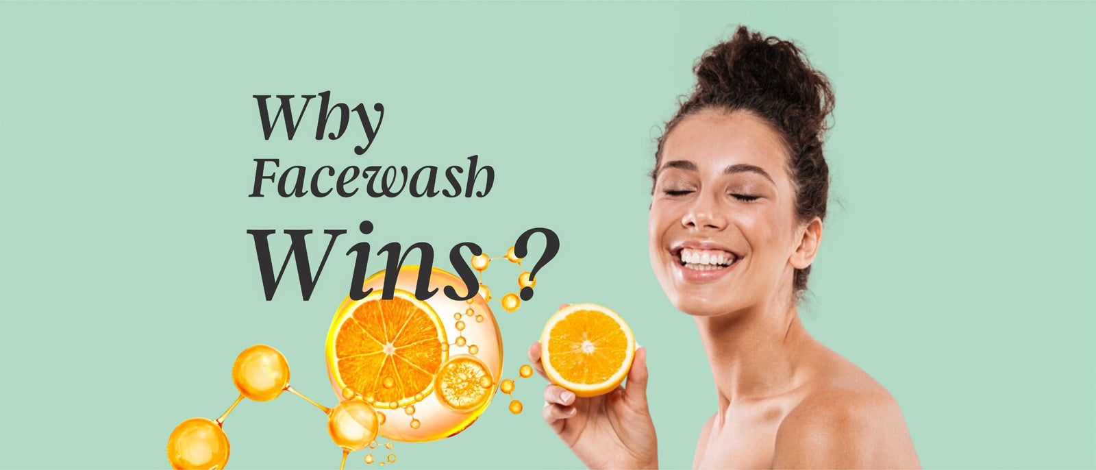 Vitamin C Face Wash vs. Natural Vitamin C for Face Care: Why Face Wash Wins